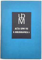Acta UPM VII - B.Bibliographica 5 - Bibliografie mého díla - 