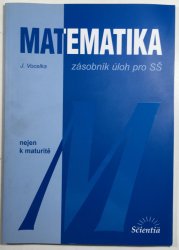 Matematika - zásobník úloh pro SŠ - 