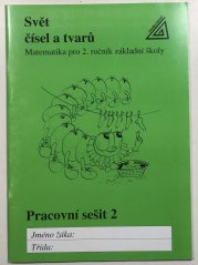 Matematika pro 2.ročník - Svět čísel a tvarů - pracovní sešit 2 - 