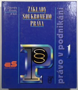 Právo v podnikání. 1, Základy soukromého práva