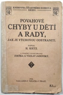 Povahové chyby u dětí a rady, jak je výchovou odstraniti.