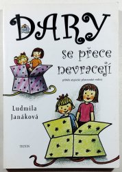 Dary se přece nevracejí - Příběh atypické pěstounské rodiny