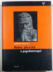 Dobro, zlo a řeč v psychoterapii - 