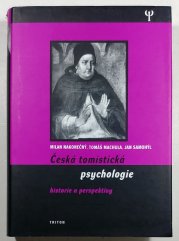 Česká tomistická psychologie - historie a perspektivy