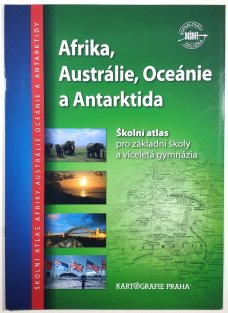 Afrika, Austrálie a Oceánie a Antarktida - Školní atlas pro základní školy a víceletá gymnázia