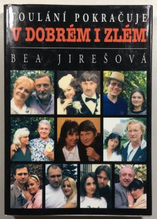 Toulání pokračuje v dobrém i zlém