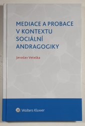 Mediace a probace v kontextu sociální andragogiky - 