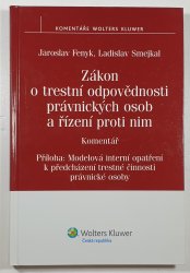 Zákon o trestní odpovědnosti právnických osob řízení proti nim  - Komentář - 