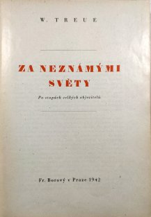 Za neznámými světy - po stopách velkých objevitelů