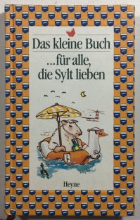 Das kleine Buch ...für alle die Sylt lieben