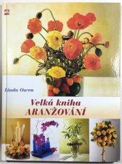 Velká kniha aranžování květin - 