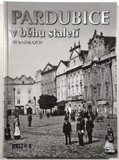 Pardubice v běhu staletí