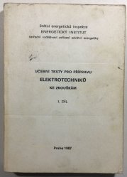 Učební texty pro přípravu elektrotechniků ke zkouškám díl I. - 