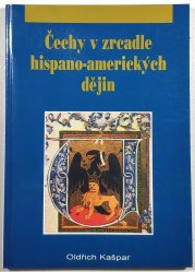 Čechy v zrcadle hispano-amerických dějin - 