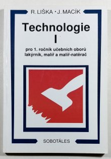 Technologie I - pro 1. ročník učebních oborů lakýrník, malíř a malíř-natěrač