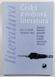 Česká a světová literatura  pro 1. ročník SŠ  