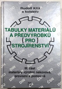 Tabulky materiálů a předvýrobků pro strojírenství III.