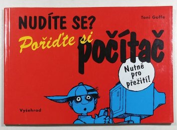 Nudíte se? Pořiďte si počítač