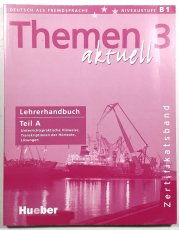 Themen aktuell 3 Zertifikatsband - Lehrerhandbuch Teil A - 