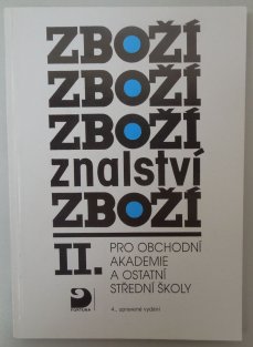 Zbožíznalství II. pro obchodní akademie a ostatní střední školy