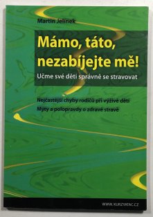 Mámo, táto, nezabíjejte mě!