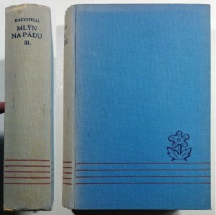 Mlýn na Pádu III. - Svět starý a věčně nový