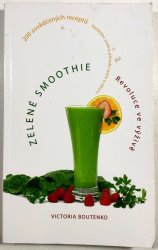 Zelené smoothie - Revoluce ve výživě - 