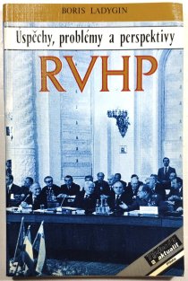 Úspěchy, problémy a perspektivy RVHP