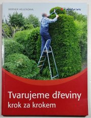 Tvarujeme dřeviny krok za krokem - 