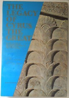 The Legacy of Cyrus the Great