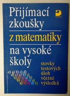 Přijímací zkoušky z matematiky na vysoké školy