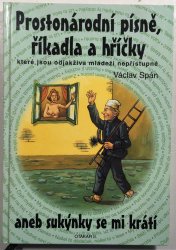 Prostonárodní písně, říkadla a hříčky, aneb, Sukýnky se mi krátí - 