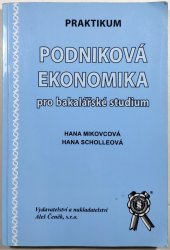 Praktikum - podniková ekonomika pro bakalářské studium - 