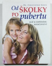 Od školky po pubertu - klíč k úspěšnému rodičovství