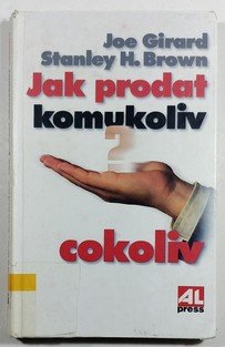 Jak prodat komukoliv cokoliv
