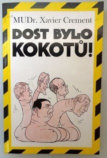 Dost bylo kokotů!