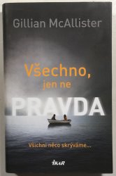 Všechno, jen ne pravda - 