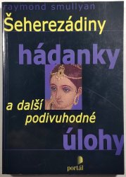Šeherezádiny hádanky a další podivuhodné úlohy - 