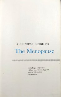 A Clinical guide to the Menopause