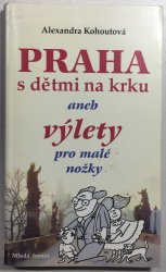 Praha s dětmi na krku aneb výlety pro malé nožky - 