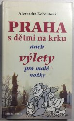 Praha s dětmi na krku aneb výlety pro malé nožky - 