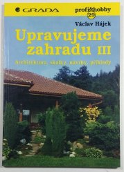 Upravujeme zahradu III - 