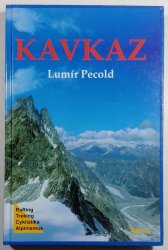 Kavkaz - Treking. alpinismus, rafting, cyklistika