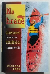 Na hraně - Opravdové kouzlo extrémních sportů