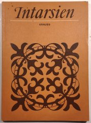 Intarsien - Herkunft - Herstellung - Verwendung - 