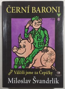 Černí baroni aneb válčili jsme za Čepičky