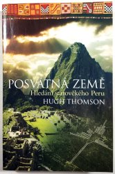 Posvátná země - Hledání starověkého Peru (brož) - 