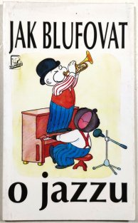 Jak blufovat o jazzu