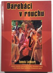 Darebáci v rouchu - Interní kronika současných čínsko-tibetských intrik v linii Karma Kagjü buddhismu Diamantové cesty