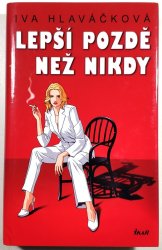 Lepší pozdě než nikdy - 